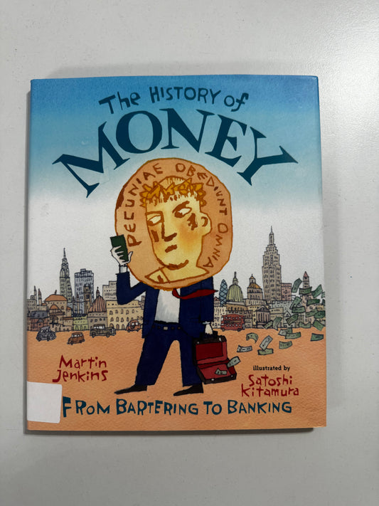 History of Money: From Bartering to Banking, The