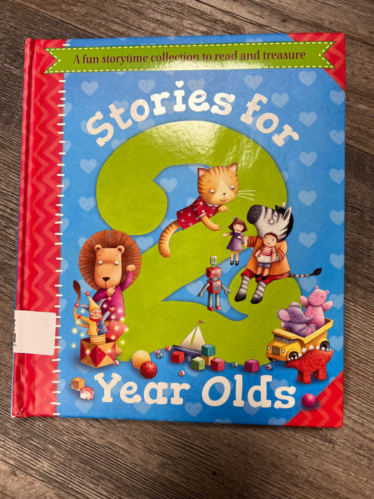 Stories for 2 Year Olds: A fun storytime collection to read and treasure